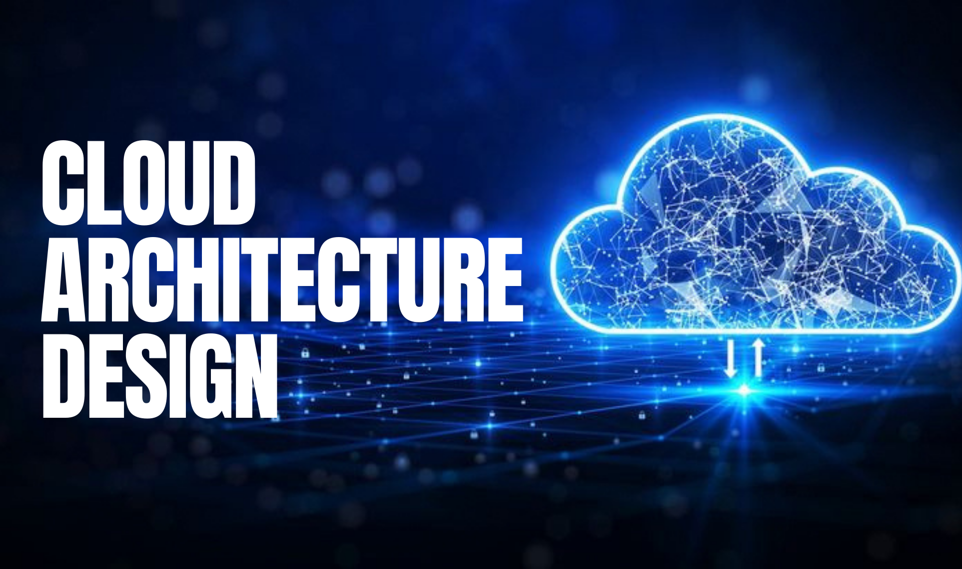 Glowing digital cloud graphic representing cloud architecture and data flow with the text Cloud Architecture Design