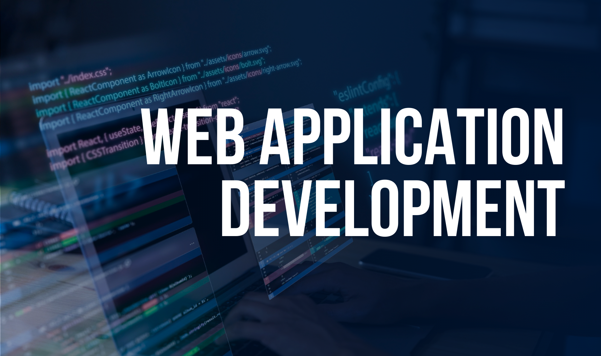 Laptop screen displaying code with the text ‘Web Application Development’ overlaid.